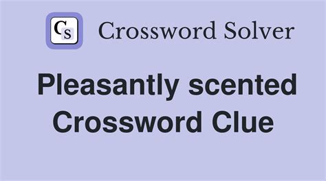 scented crossword clue